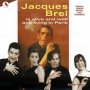 Jacques Brel Is Alive and Well and Living In Paris