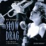 The Slow Drag