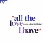 All The Love I Have