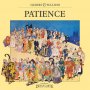 Patience (Complete Recording of the Score)