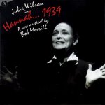 Hannah .... 1939 - Original London Cast