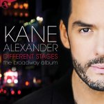 Kane Alexander Different Stages - Kane Alexander the Broadway Album