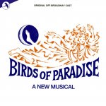 Birds of Paradise - Original Off-Broadway Cast